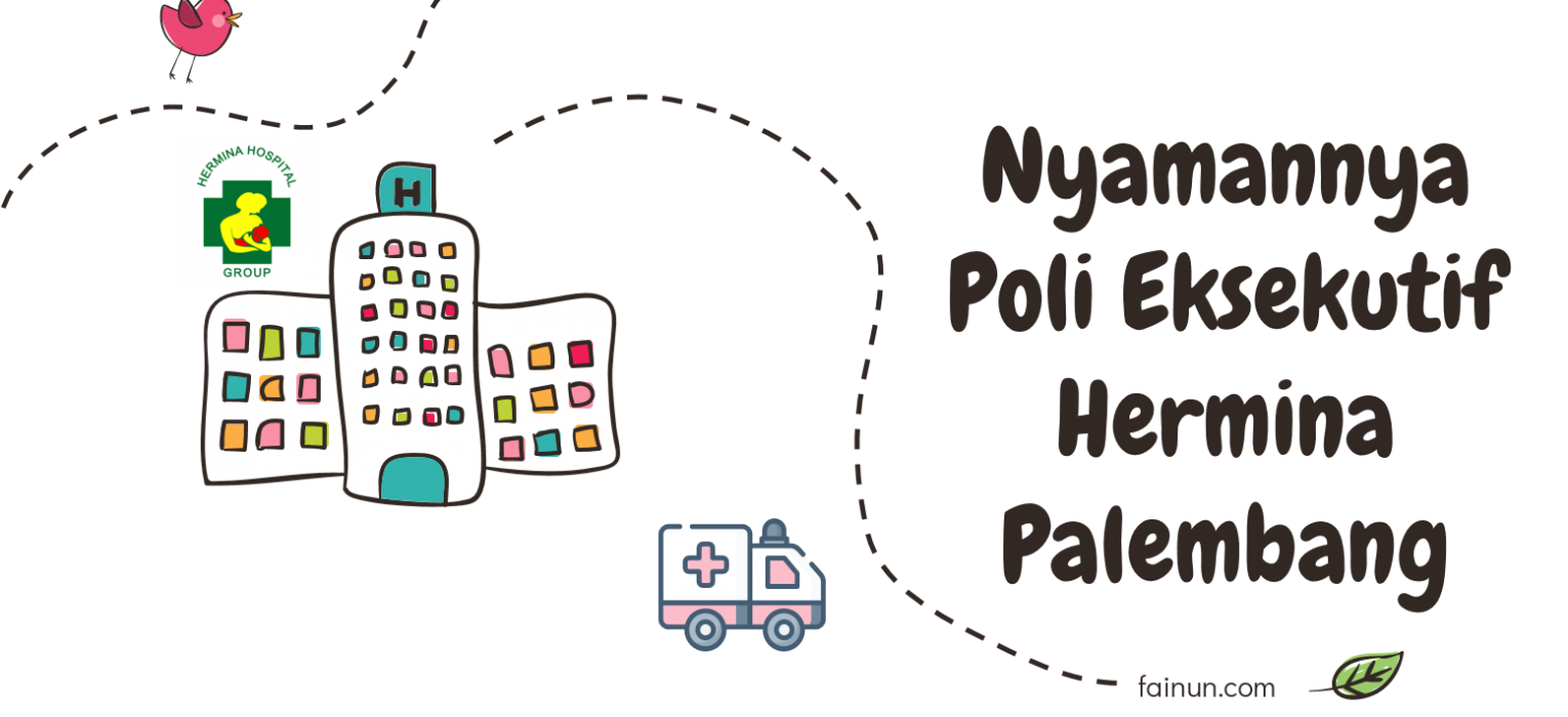 Nyamannya Poli Eksekutif Hermina Palembang